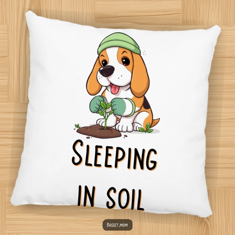 Funny Basset Hound pillow showing a dog with gardening gloves planting a sprout, adding a humorous and comfortable touch.