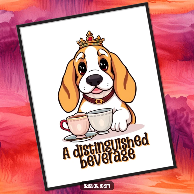 Funny Basset Hound digital art print of a regal dog enjoying a cup of tea, offering instant sophisticated humor.