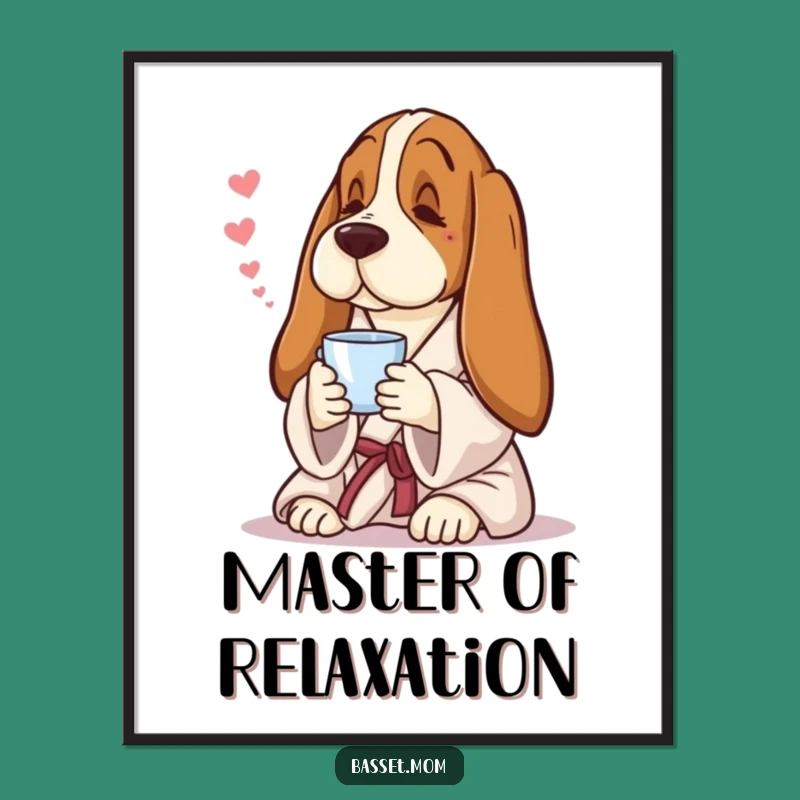 Funny Basset Hound Digital Print: Robe & Tea Serenity, Perfect Gift