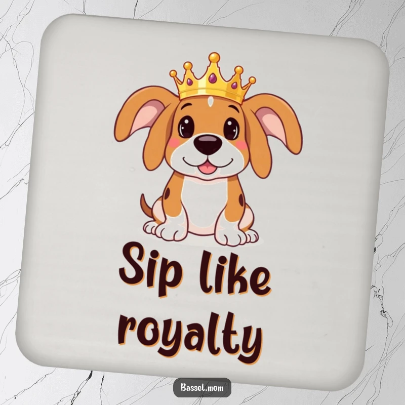 Funny Basset Hound coaster art featuring a dog wearing a small crown, looking regal and ready to toast to a great day.