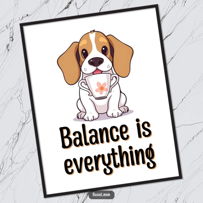 Funny Basset Hound poster depicting a dog balancing a teacup on its nose, illustrating a moment of hilarious concentration and charm.