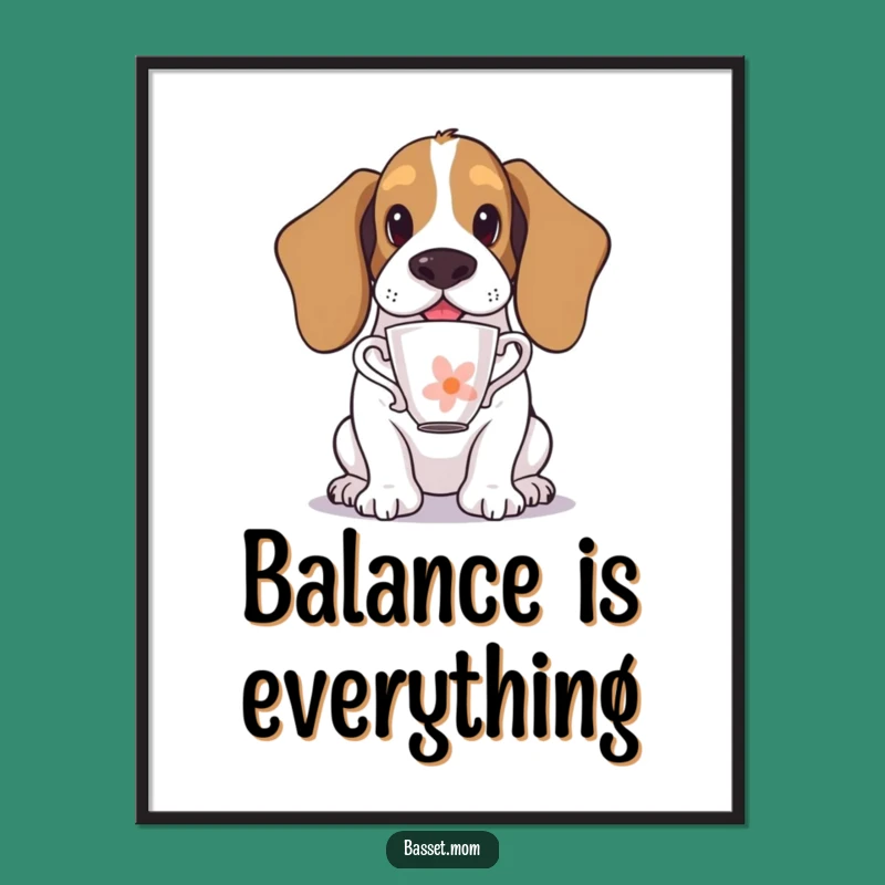 Funny Basset Hound Teacup Balance Poster - Whimsical Art for Dog Lovers