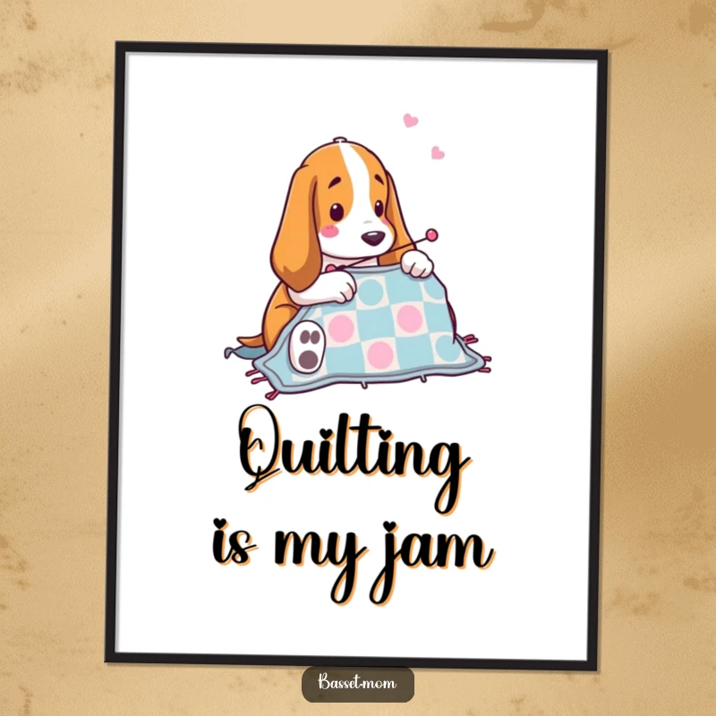 Funny Basset Hound quilting poster showing a cute dog meticulously stitching a quilt, perfect for a craft room or home decor, a funny art piece.