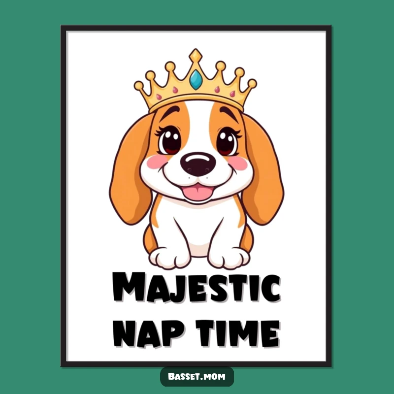 Funny Basset Hound King Poster - Regal Crown Smiling Wall Art Gift
