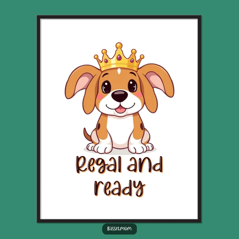 Majestic Funny Basset Hound Crown Poster - Royal Dog Art