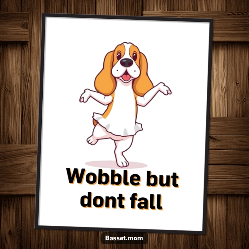 Funny Free Printable Wall Art: A Basset Hound striking a determined ballet pose, wobbling slightly, full of quirky elegance.
