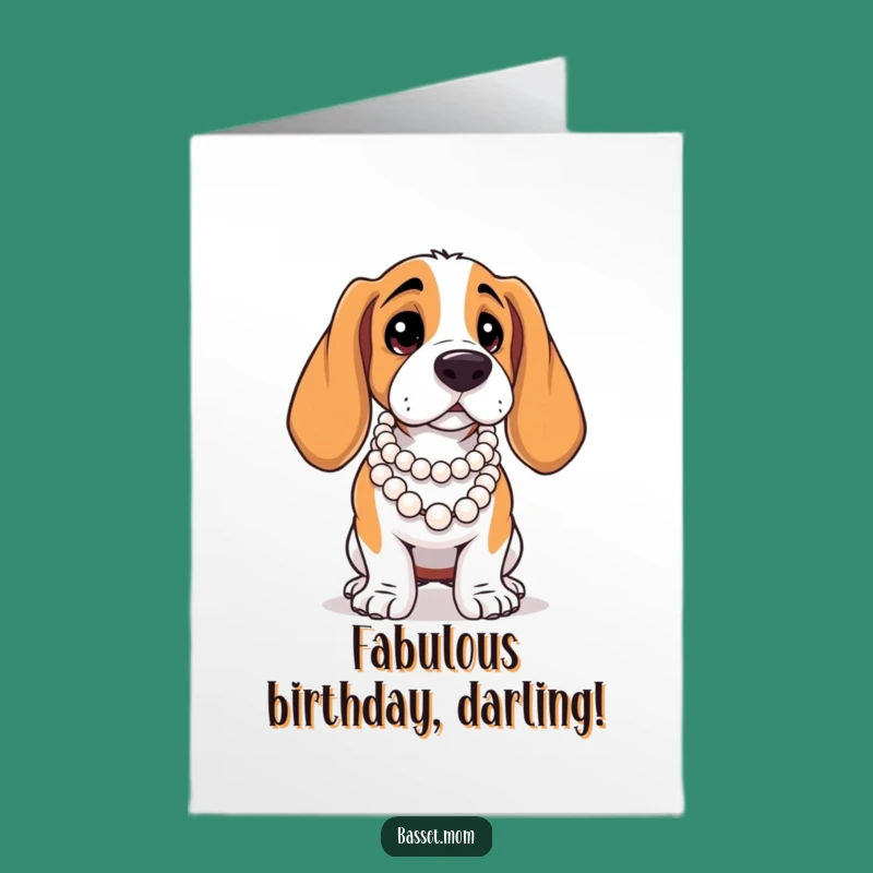 Free Printable Basset Hound Birthday Card: Diva Pose Glam Downloadable
