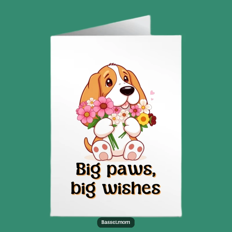 Free Printable Birthday Card: Big Paws Basset Hound Flowers - Sweet Downloadable Gift!