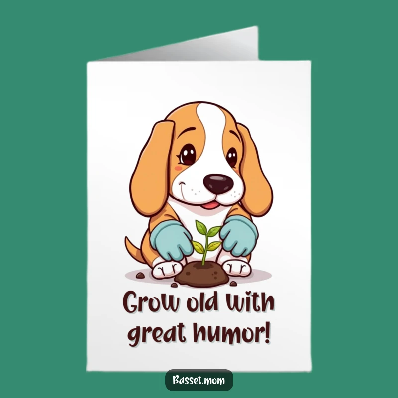 Free Printable Birthday Card: Gardening Basset Hound, Funny Downloadable Grow-Wishes!