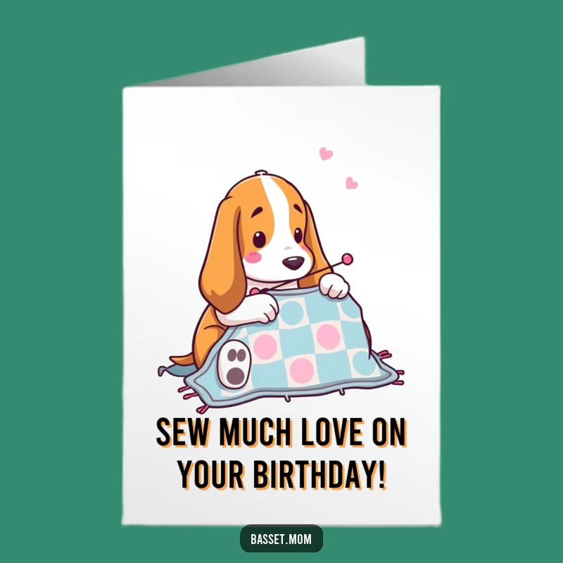 Free Printable Basset Hound Birthday Card: Hilarious Quilting Hound DIY Gift