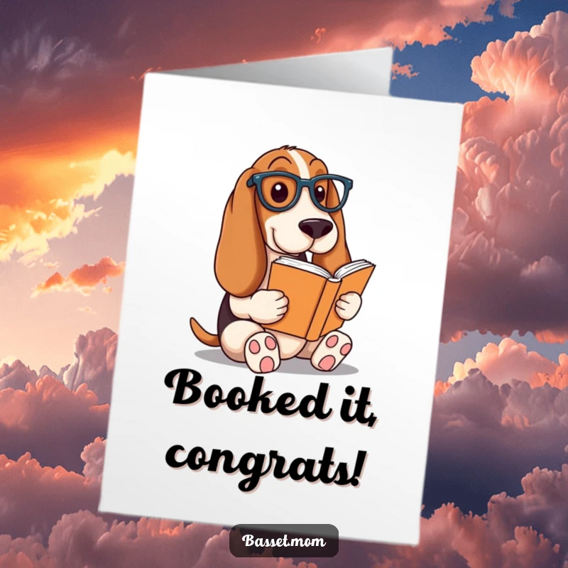 Funny Free Printable Congratulations Card: A Basset Hound wearing reading glasses, deeply absorbed in a book, celebrating knowledge.