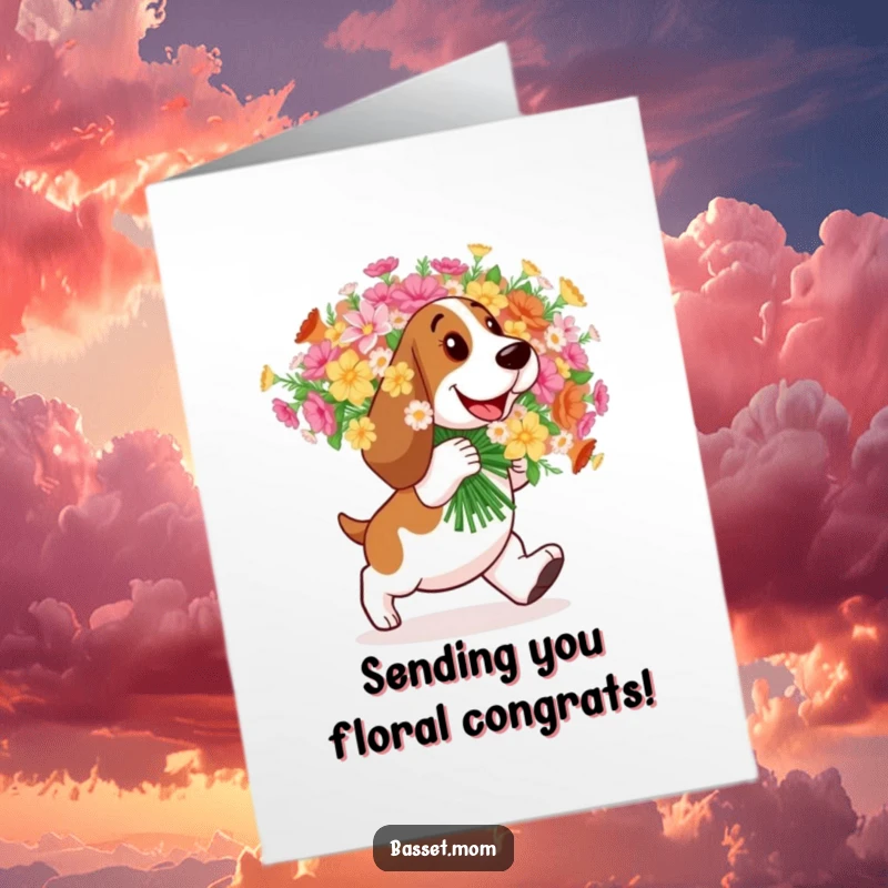Funny free printable congratulations card showing a Basset Hound joyfully waddling while carrying a large, vibrant bouquet of flowers.