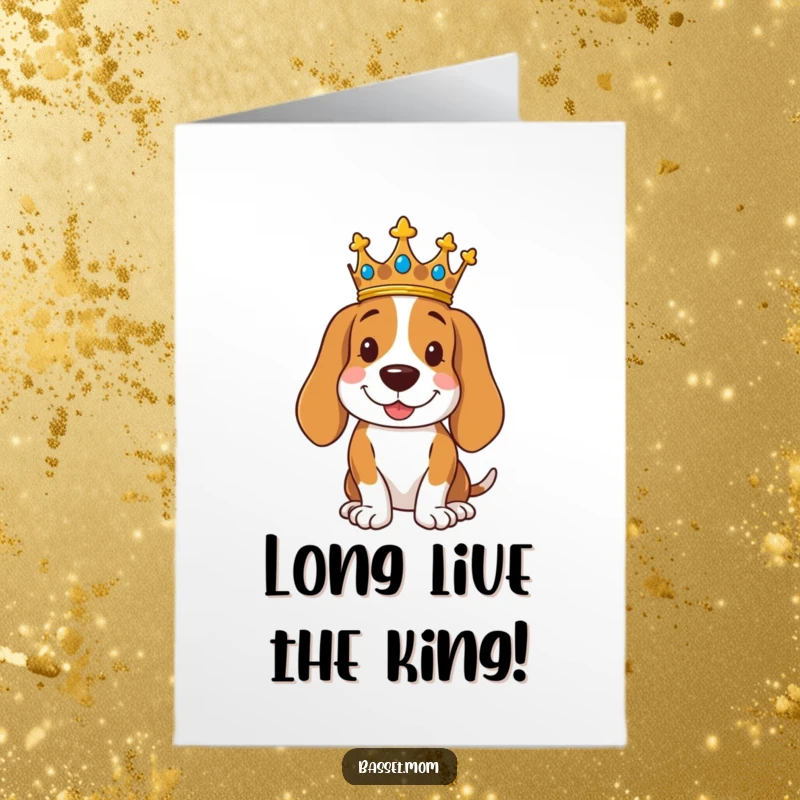 Funny Free Printable Congratulations Card: A Basset Hound wearing a crown poses regally with a smile, congratulating success with dignity.