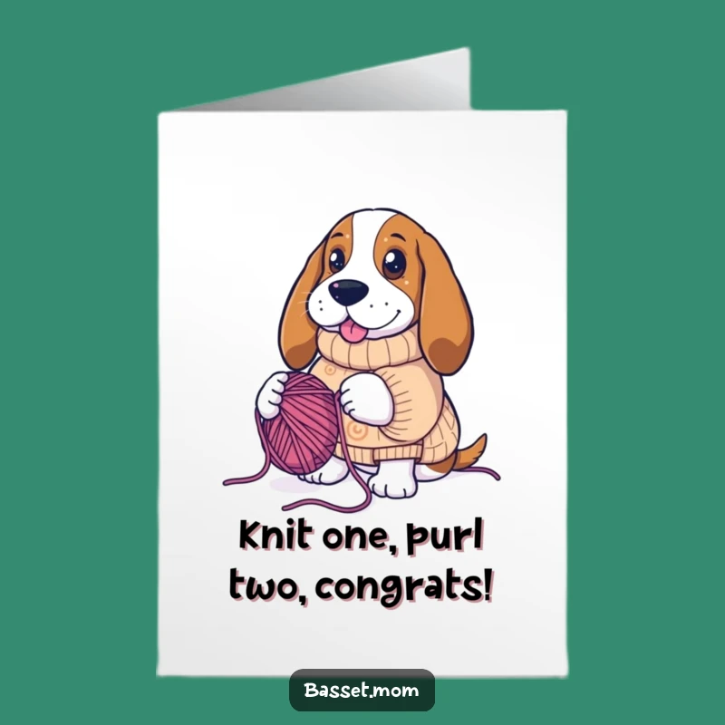Free Printable Basset Hound Knitting Card: Funny Congrats DIY Downloadable Gift for Crafters!