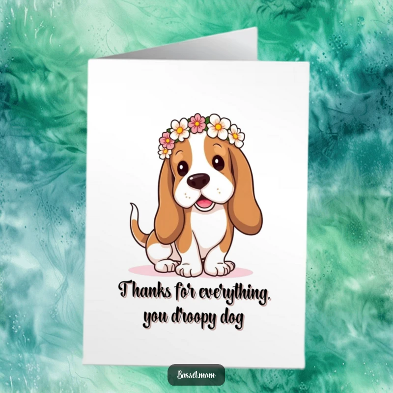 Funny Free Printable Thank You Card: Basset Hound wearing flower crown, droopy ears, wagging tail, expressing thanks.