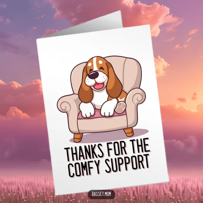 Funny Free Printable Thank You Card: Basset Hound contentedly sighing while lounging on a soft cushioned chair.