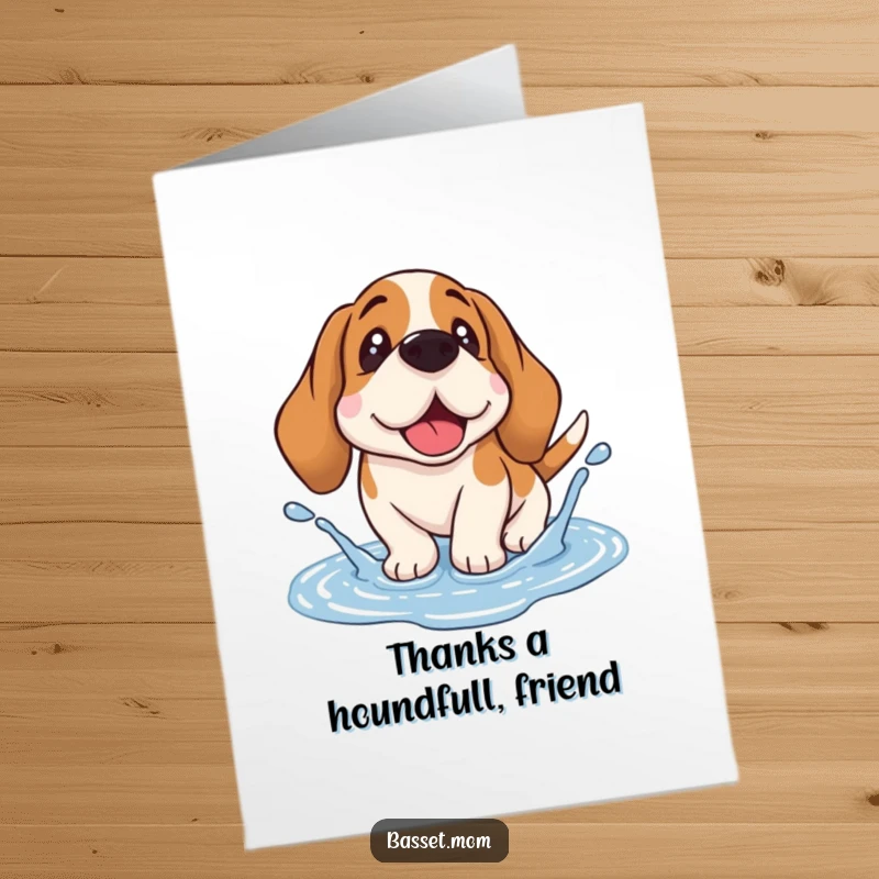 Funny Free Printable Thank You Card: A happy Basset Hound with low-hanging ears enjoying a playful splash in a puddle.