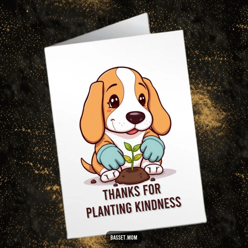Funny Free Printable Thank You Card: Basset Hound in gardening gloves planting a tiny seed, looking diligent.