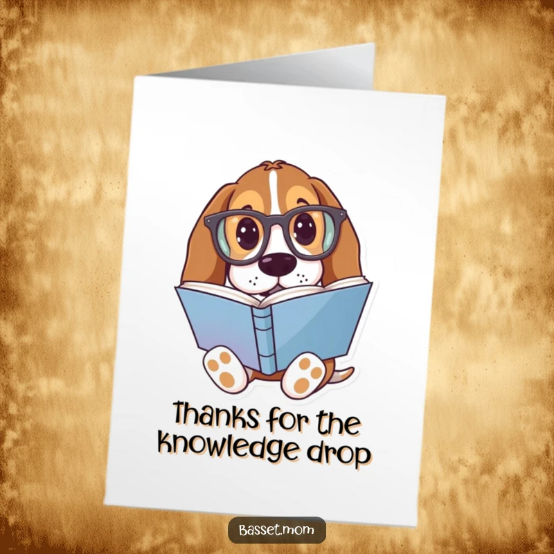 Funny Free Printable Thank You Card: Basset Hound wearing oversized glasses reads a book, expressing thanks with intellect.