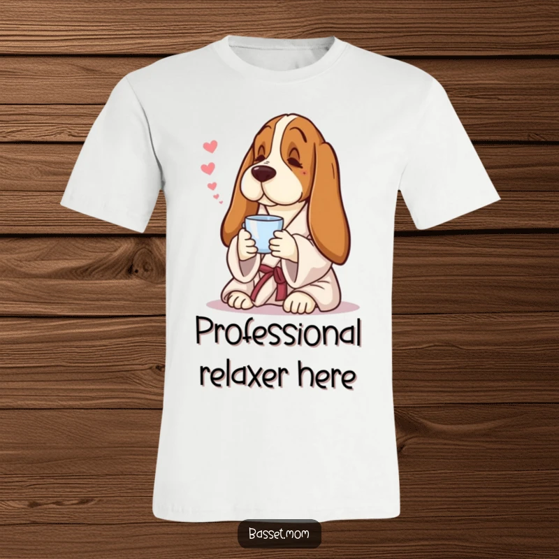 Funny Basset Hound t-shirt, a dog in a robe enjoying tea, expressing ultimate relaxation and comfort.